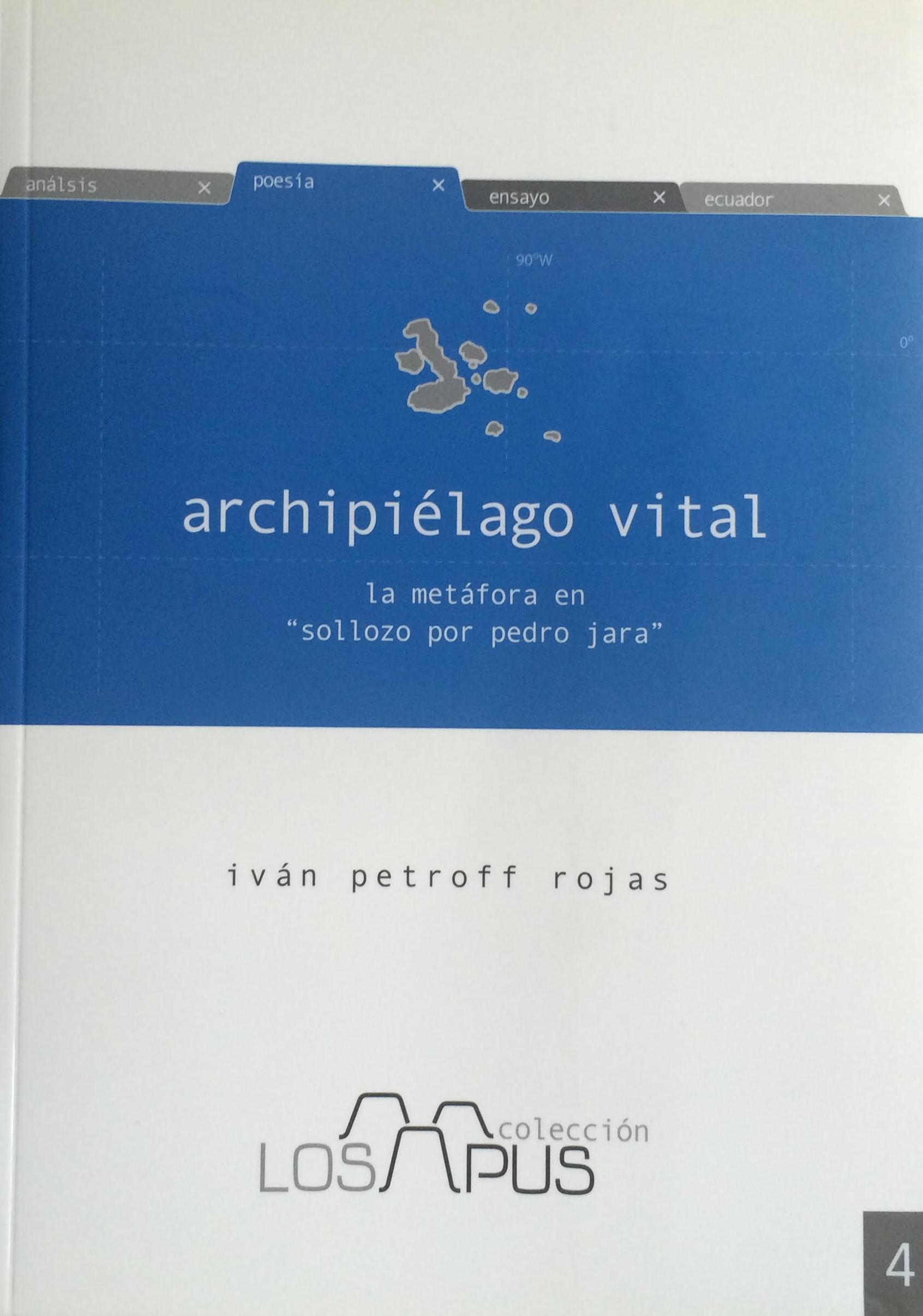 Archipiélago vital. La metáfora en “sollozo por pedro jara”. Prólogo