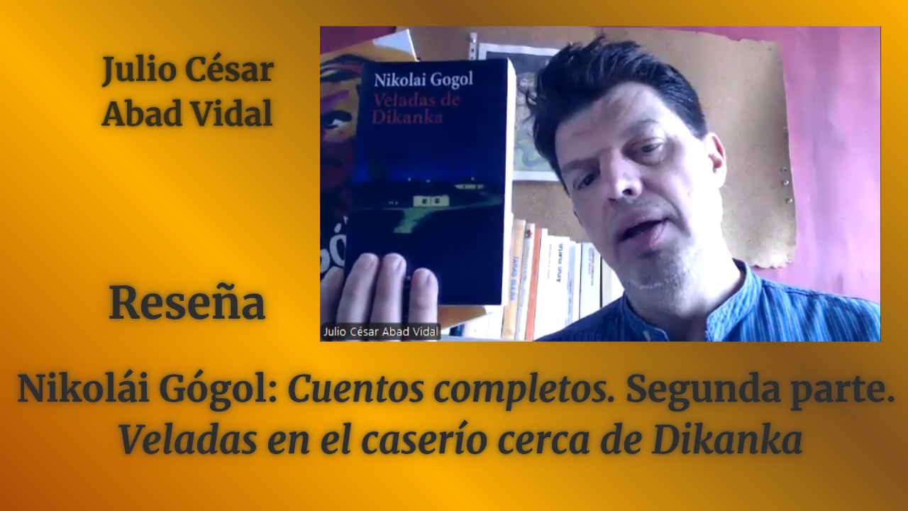 NIKOLÁI GÓGOL: «Cuentos completos». 2ª parte: «Veladas en el caserío cerca de Dikanka»