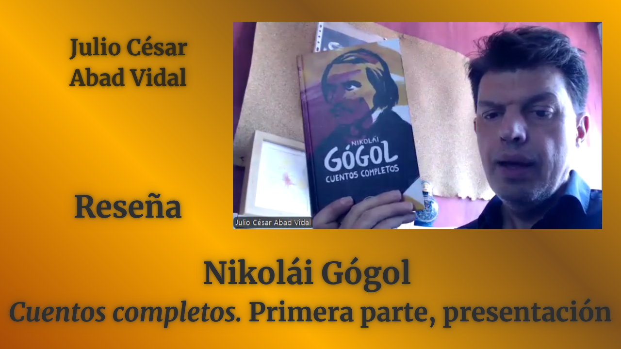NIKOLÁI GÓGOL: «Cuentos completos». 1ª parte: presentación