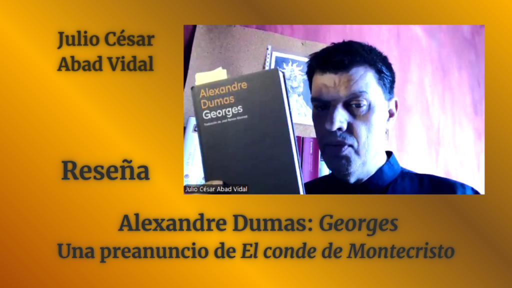ALEXANDRE DUMAS: «Georges». Un preanuncio de «El conde de Montecristo»