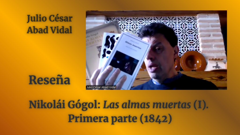 NIKOLÁI GÓGOL: «Las almas muertas», 1ª parte (1842)