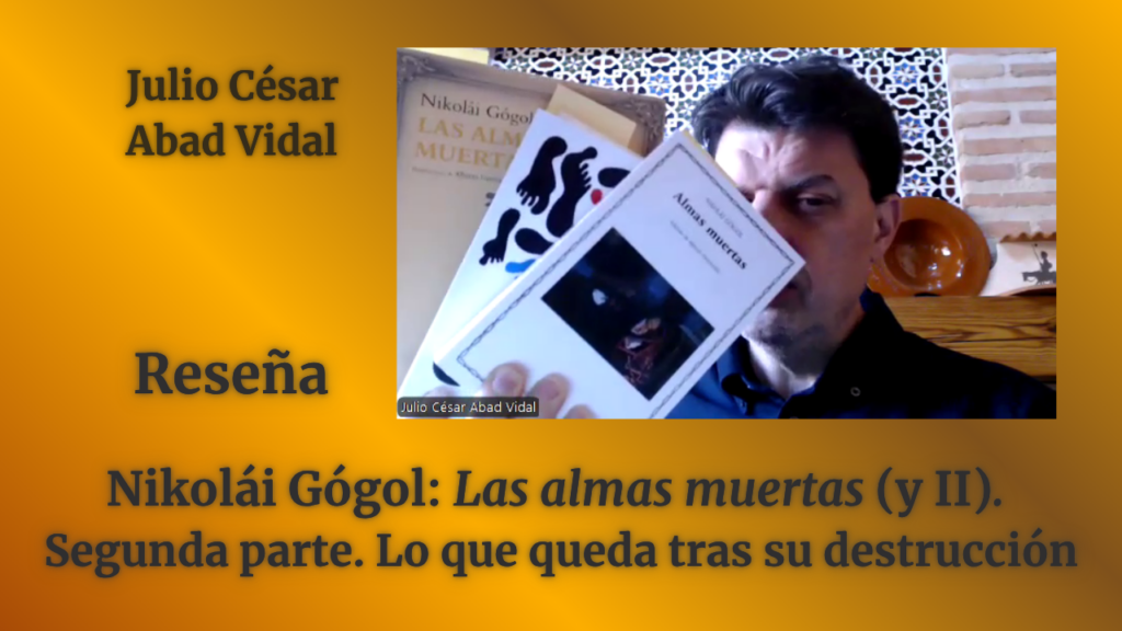 NIKOLÁI GÓGOL: «Las almas muertas», 2ª parte. Lo que queda tras su destrucción 