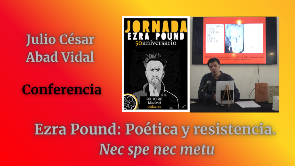 Ezra Pound: poética y resistencia. «Nec spe nec metu»